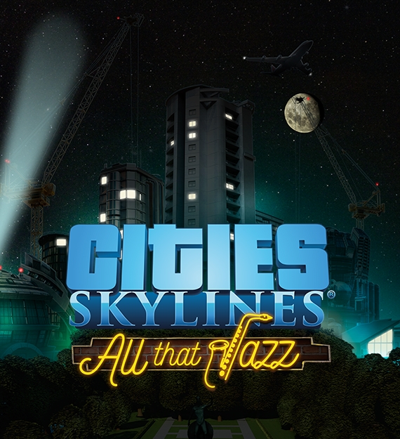 Cities: Skylines - All That Jazz